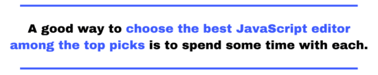 A guide to choosing the best JavaScript editor