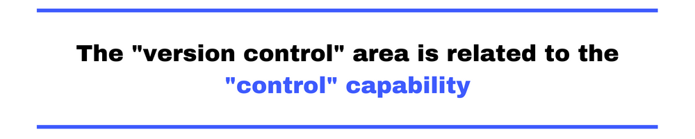 The "version control" area is related to the "control" capability.